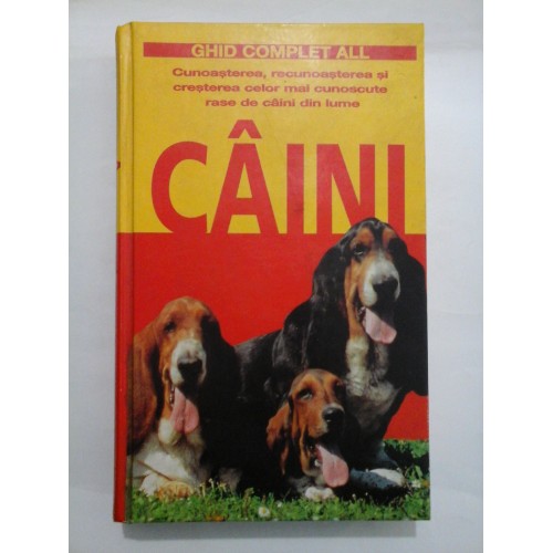 GHID COMPLET CAINII - ALL GHID COMPLET CAINII - ALL